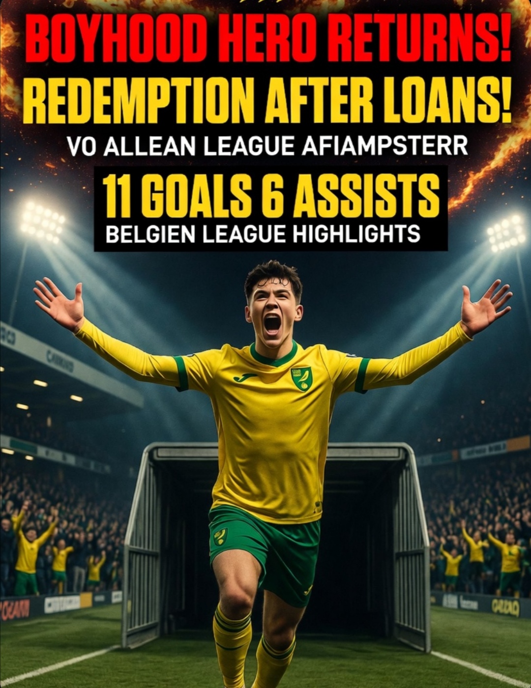Read more about the article SHOCKING COMEBACK: The Energetic Boyhood Norwich Hero Who Was Written Off After Endless Loans who EXPLODED in Belgium With 11 Goals & 6 Assists